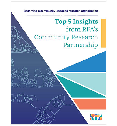 Top 5 Insights from RFA's Community Research Partnership